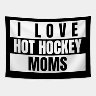 i love hot hockey moms Tapestry