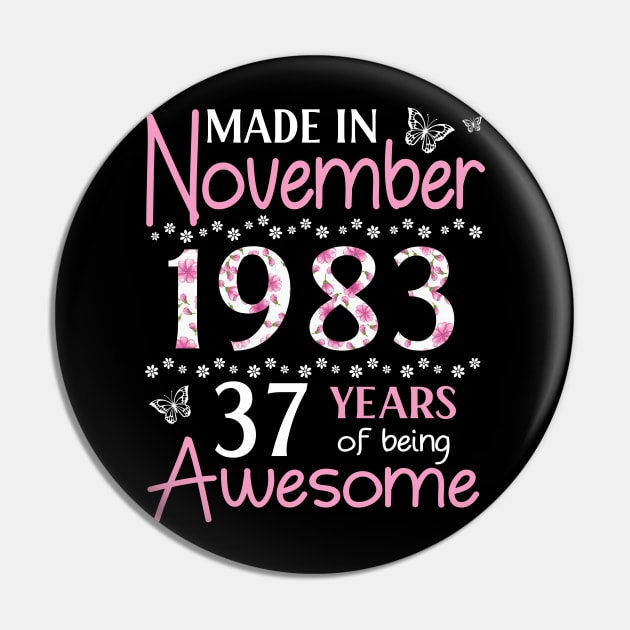 Mother Sister Wife Daughter Made In November 1983 Happy Birthday 37 Years Of Being Awesome To Me You Pin by Cowan79