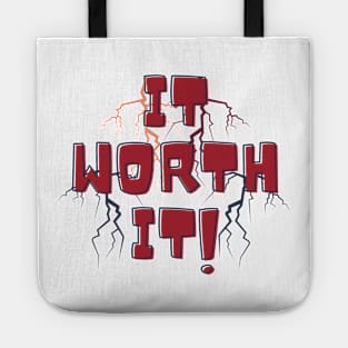 It worth it Tote