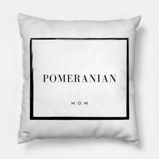 Pomeranian Mom Pillow