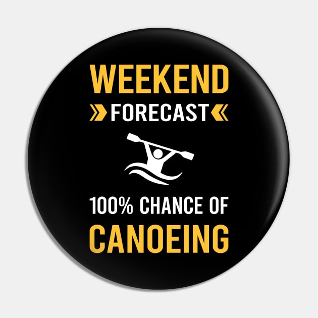 Weekend Forecast Canoeing Canoe Pin by Bourguignon Aror