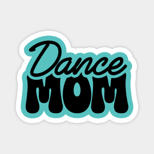 Dance Mom Magnet