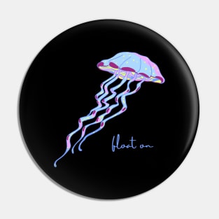 Float On Jellyfish Motivational Gift Pin