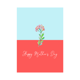 Happy Mother's Day - Flower T-Shirt