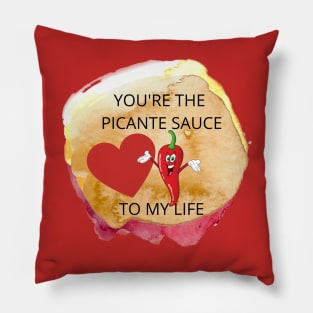 Cute Hot Pepper - YOU'RE THE PICANTE SAUCE TO MY LIFE Pillow