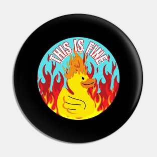 This Is Fine Funny Duck on Fire Design Pin
