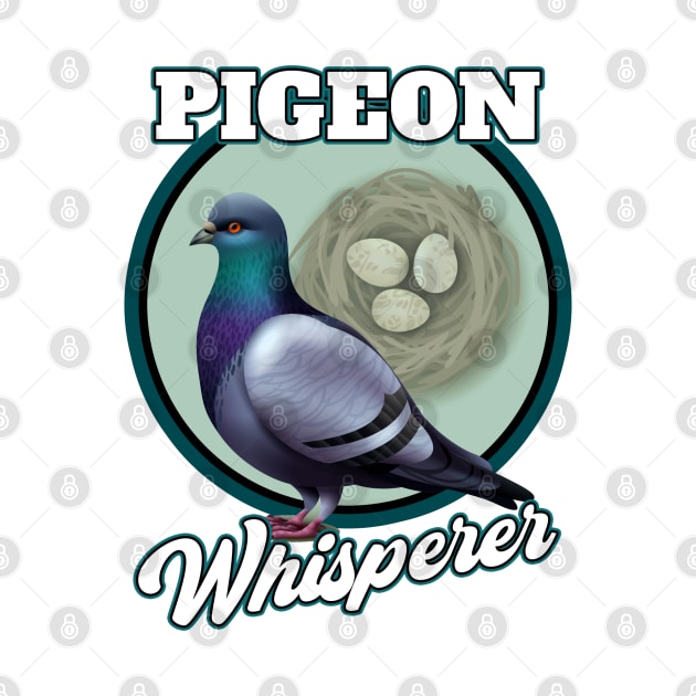 The Pigeon Whisperer Lover of all Pigeons by Joaddo