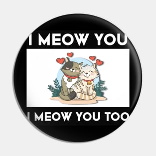 I meow you too Pin