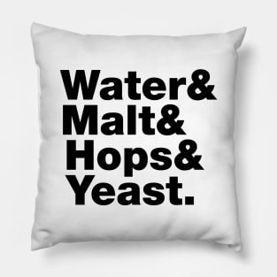 Beer = Water & Malt & Hops & Yeast. Pillow