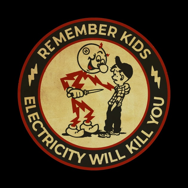 Electricity Will Kill You Retro by GOAT777