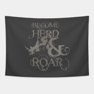 Become Herd &amp;amp;amp; Roar - Rhino Design - Dark Background Version Tapestry