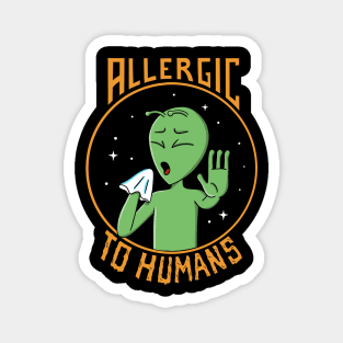 Alien allergic to humans Magnet