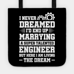 Marrying a super talented engineer Tote