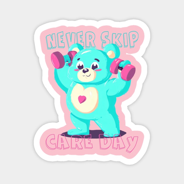 Never skip care day Magnet by LivMat