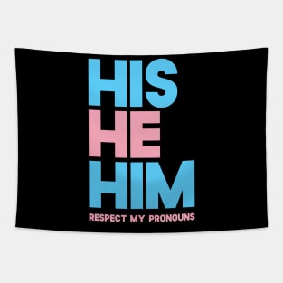 His He Him Respect My Pronouns Tapestry