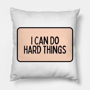 I Can Do Hard Things - Inspiring Quotes Pillow