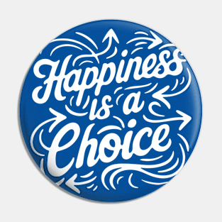 Happiness is a Choice Inspirational Quotes Pin