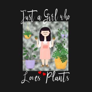 Just a Girl who Loves Plants T-Shirt