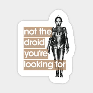 NOT THE DROID Magnet