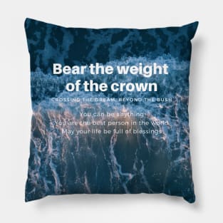 Bear the weight of the Crown Pillow