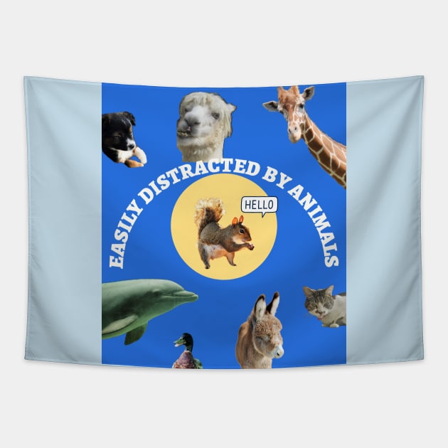 Easily Distracted by Animals Pets Tapestry by Shell Photo & Design