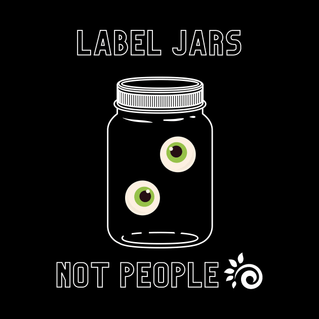 Label Jars, Not People by DeafCounseling 