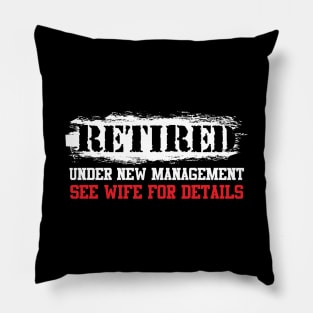 Retired Under New Management See Wife Retiree Pillow