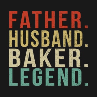 Baker Dad Vintage/ Father. Husband. Baker. Legend. T-Shirt