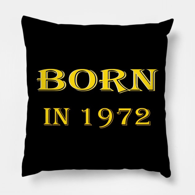 born in 1972 T-shirt design Pillow by ARTA-ARTS-DESIGNS