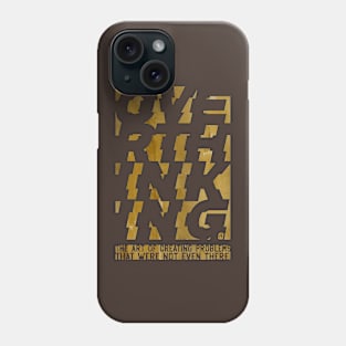 overthinking golden paint Phone Case