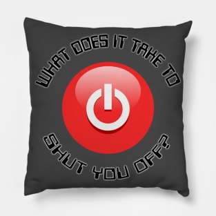 Shut Off Button Pillow