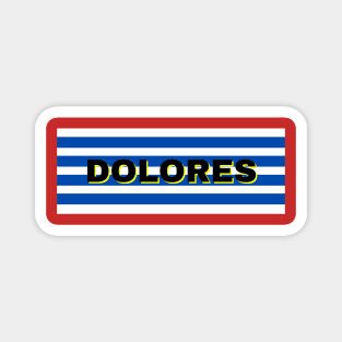 Dolores  City in Uruguay Flag Stripes Magnet