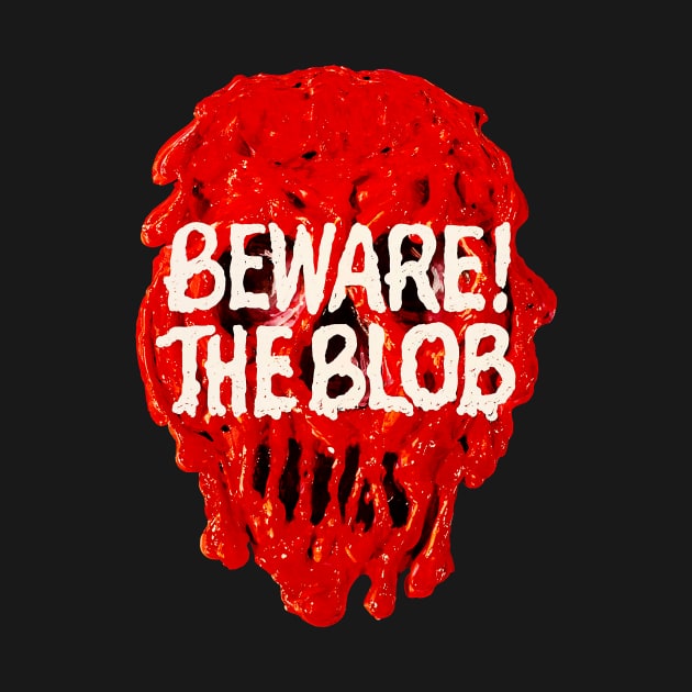 Beware! The Blob by EduardoLimon