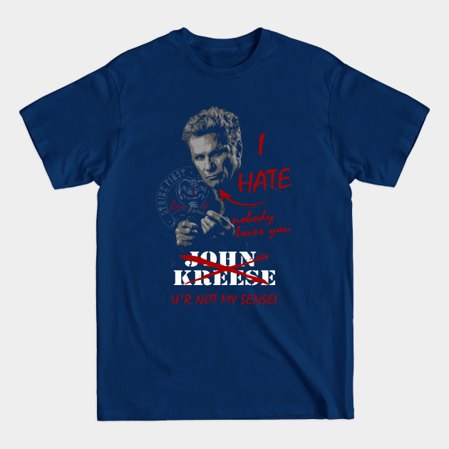 Disover i hate john kreese - Cobra Kai - T-Shirt