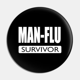 funny Man Flu Survivor Pin