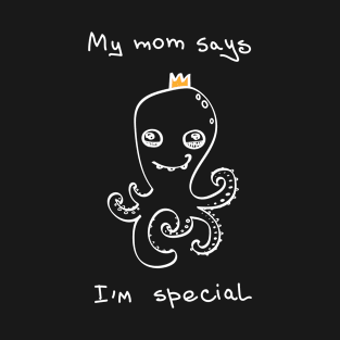 My mom says I'm special - black ($ for SilverCord-VR) T-Shirt