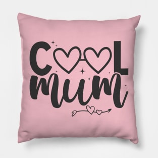 Cool mum; mum; mother; mummy; mother's day; gift; gift for mum; gift for mother; gift for mummy; gift from child; daughter; son; gift from husband; mother's day gift; love; love mum; mum birthday gift; coolest; coolest mum; funny; Pillow