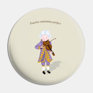 Practice Maintins Perfect Young Mozart Playing the Violin Pin