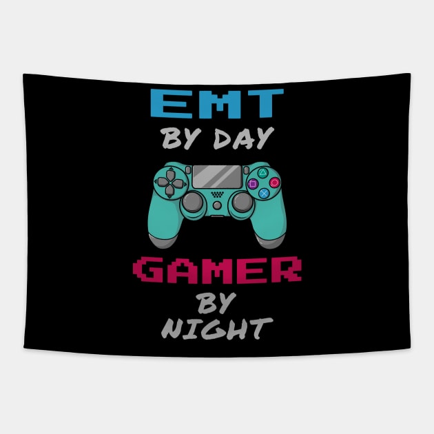 EMT By Day Gamer By Night Tapestry by jeric020290