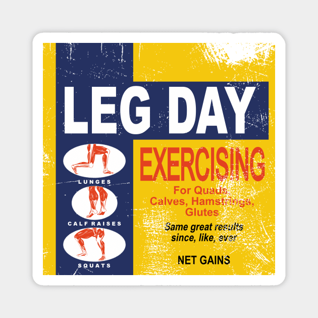 Leg Day (Distressed) Magnet by HeroInstitute