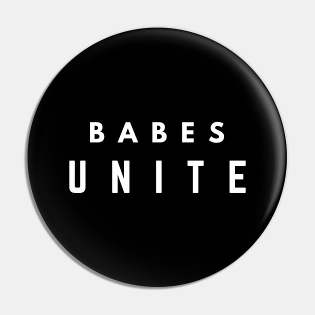 Babes Unite, Feminist quote, Feminism Pin by Eddie's Space