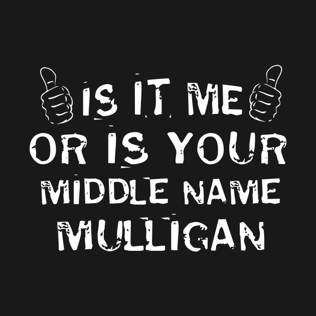 It Is Me or Is Your Middle Name Mulligan by PattisonAvePhanatics