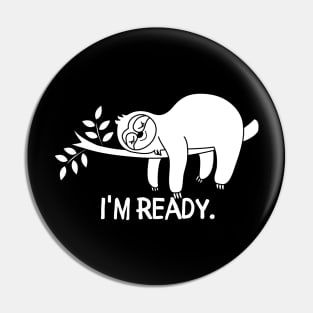 I'm ready Pin