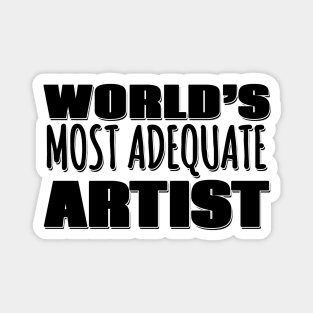 World's Most Adequate Artist Magnet