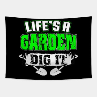 Life's A Garden Dig It Funny Plant Lover Tapestry