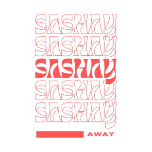 Sashay Away T-Shirt