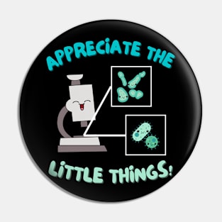 Cute Science Microscope Appreciate the Little Things Pin