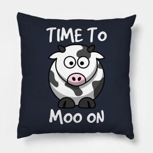 Time to Moo on Funny Animal Pun Pillow