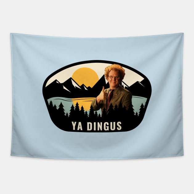 Ya Dingus Tapestry by BodinStreet