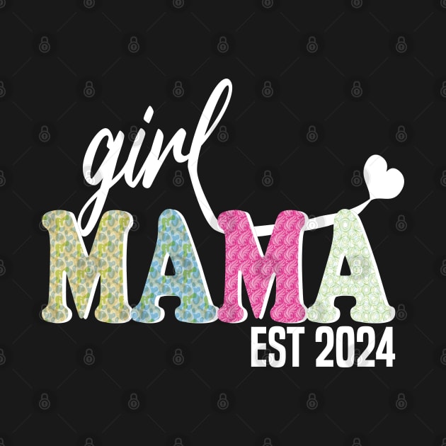 Girl Mama Est 2024 by mdr design